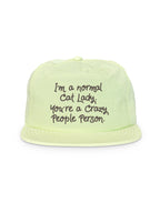 I'm A Normal Cat Lady. You're A Crazy People Person. Quick-Dry Cap