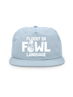 Fluent In Fowl Language Quick-Dry Cap