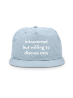 Introverted But Willing To Discuss Cats Quick-Dry Cap