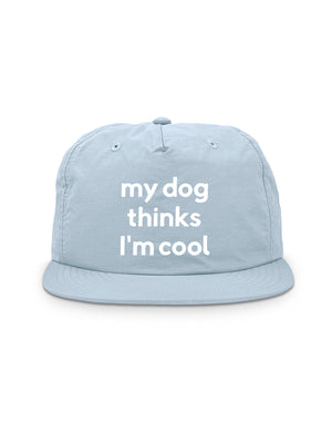 My Dog Thinks I'm Cool Quick-Dry Cap