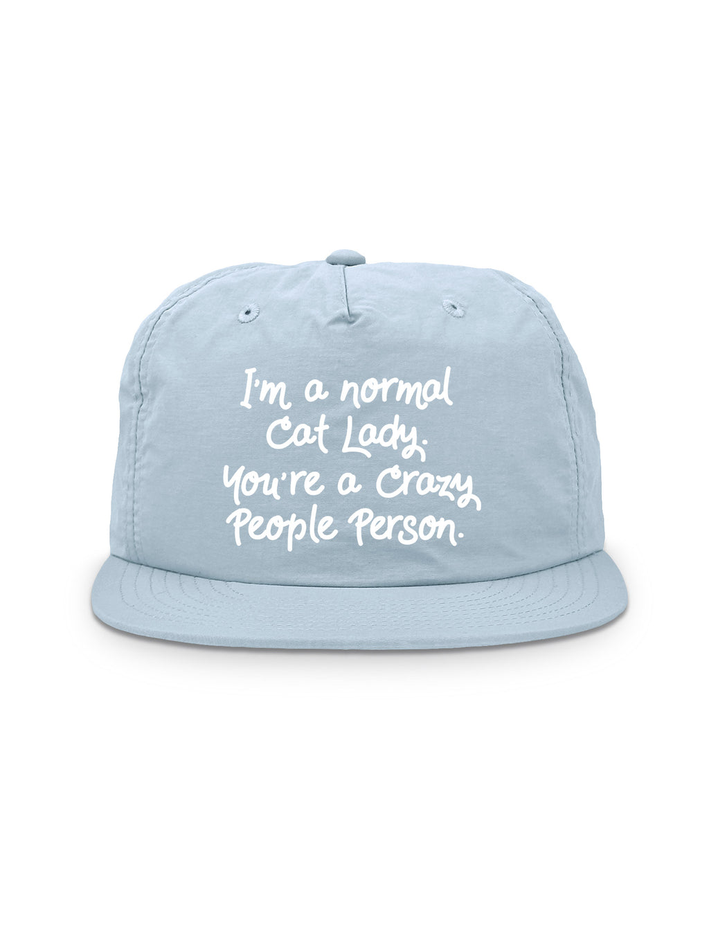 I'm A Normal Cat Lady. You're A Crazy People Person. Quick-Dry Cap