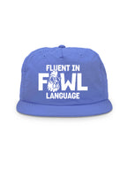 Fluent In Fowl Language Quick-Dry Cap