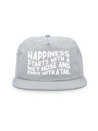 Happiness Starts With A Wet Nose And Ends With A Tail Quick-Dry Cap