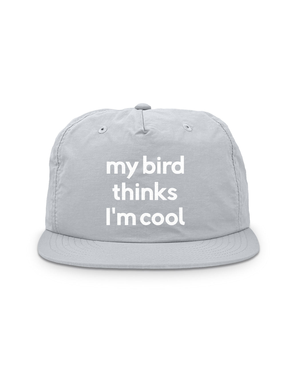 My Bird Thinks I'm Cool Quick-Dry Cap