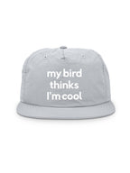 My Bird Thinks I'm Cool Quick-Dry Cap