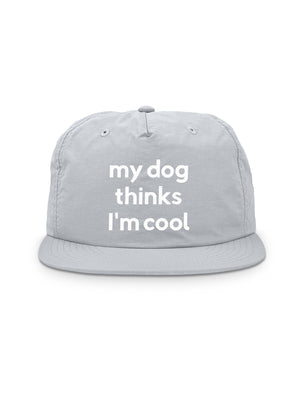 My Dog Thinks I'm Cool Quick-Dry Cap