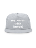 My Horse Thinks I'm Cool Quick-Dry Cap
