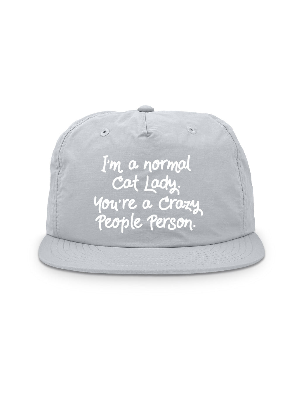 I'm A Normal Cat Lady. You're A Crazy People Person. Quick-Dry Cap
