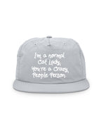I'm A Normal Cat Lady. You're A Crazy People Person. Quick-Dry Cap