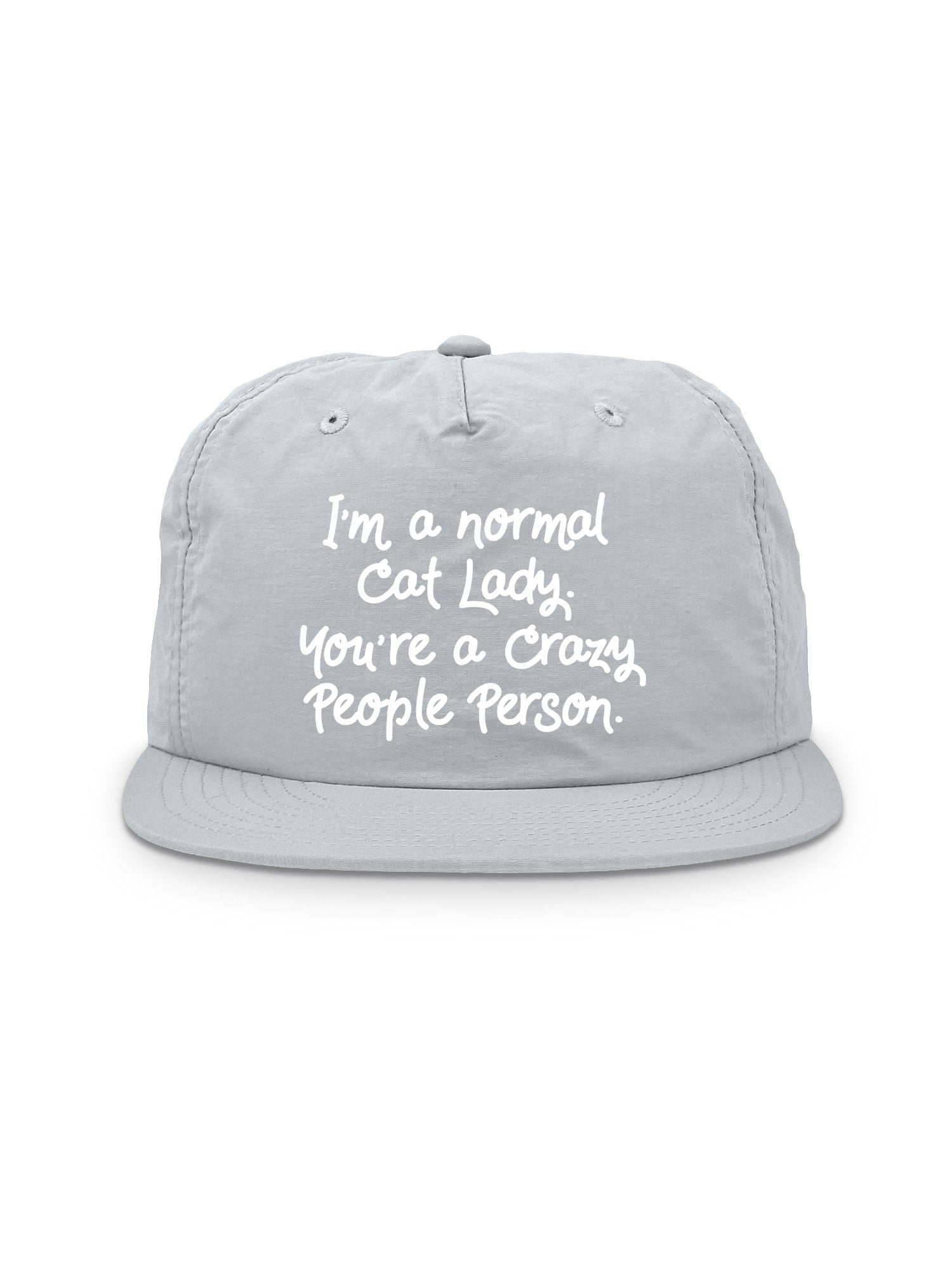 I'm A Normal Cat Lady. You're A Crazy People Person. Quick-Dry Cap