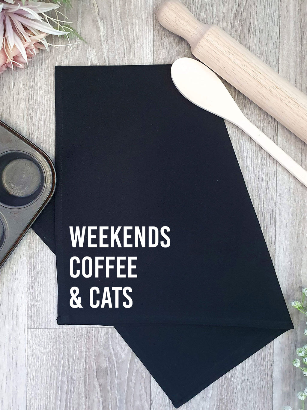 Weekends Coffee & Cats Tea Towel