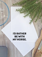 I'd Rather Be With My Horse. Tea Towel