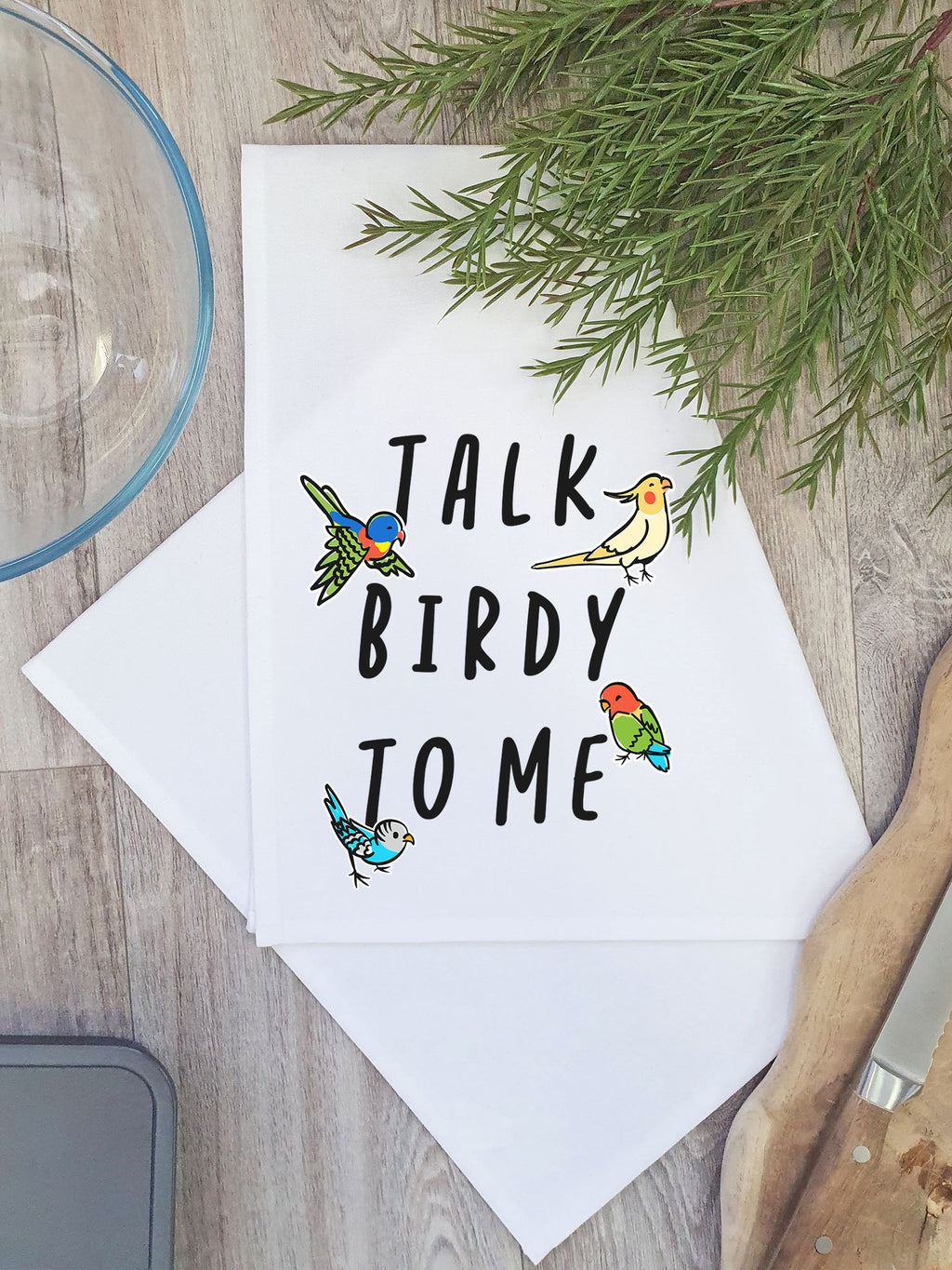 Talk Birdy To Me Tea Towel