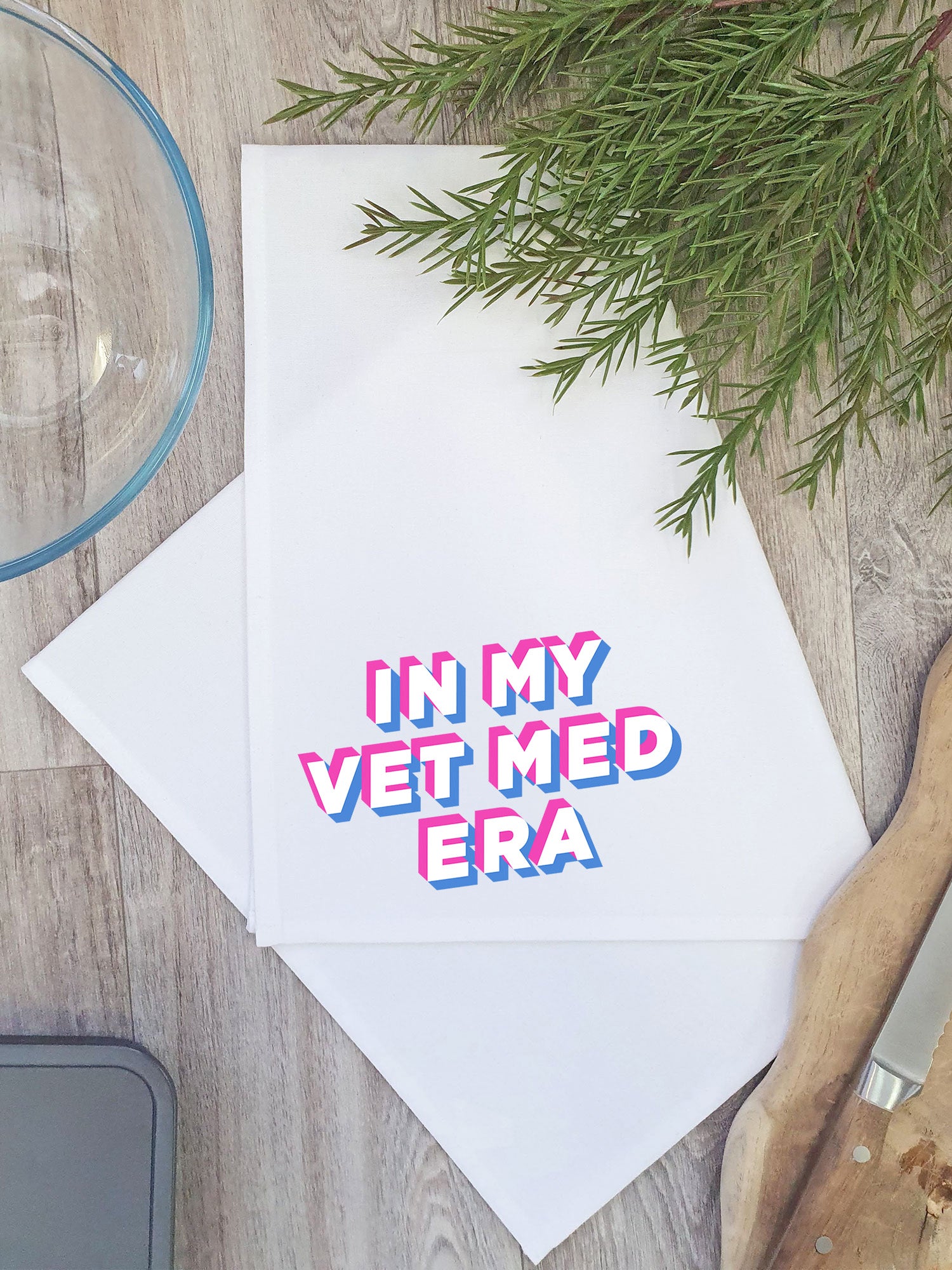 In My Vet Med Era Tea Towel