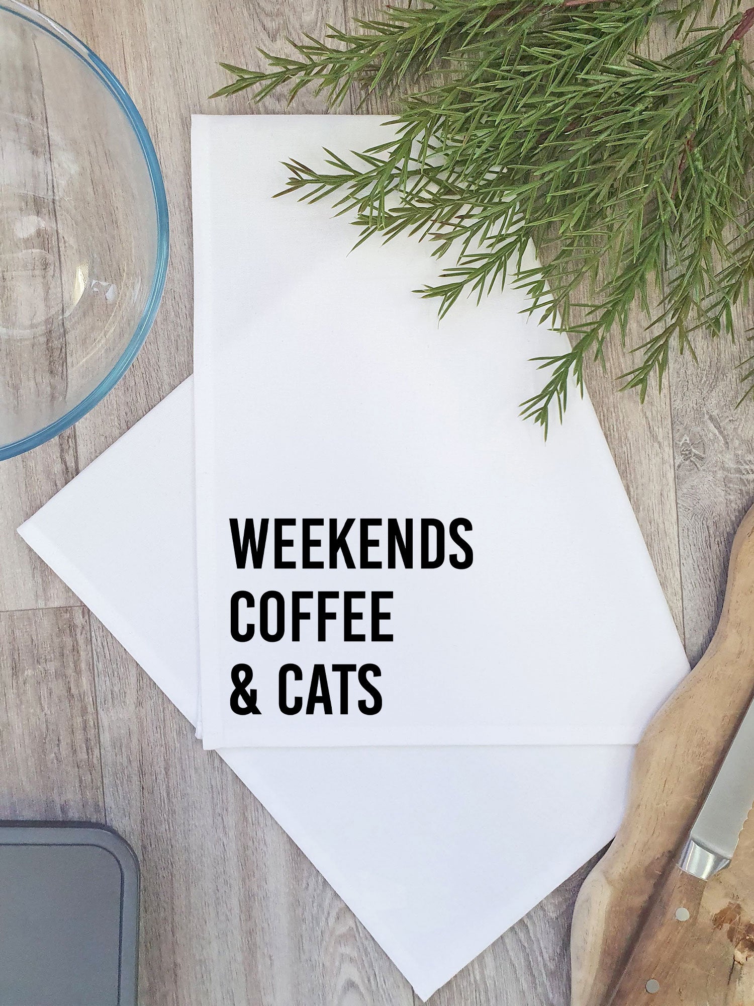 Weekends Coffee & Cats Tea Towel