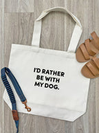 I'd Rather Be With My Dog. Stella Tote Bag