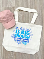 My Fish Tank Is Big Enough Stella Tote Bag