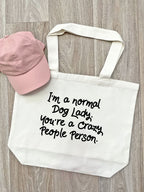 I'm A Normal Dog Lady. You're A Crazy People Person. Stella Tote Bag