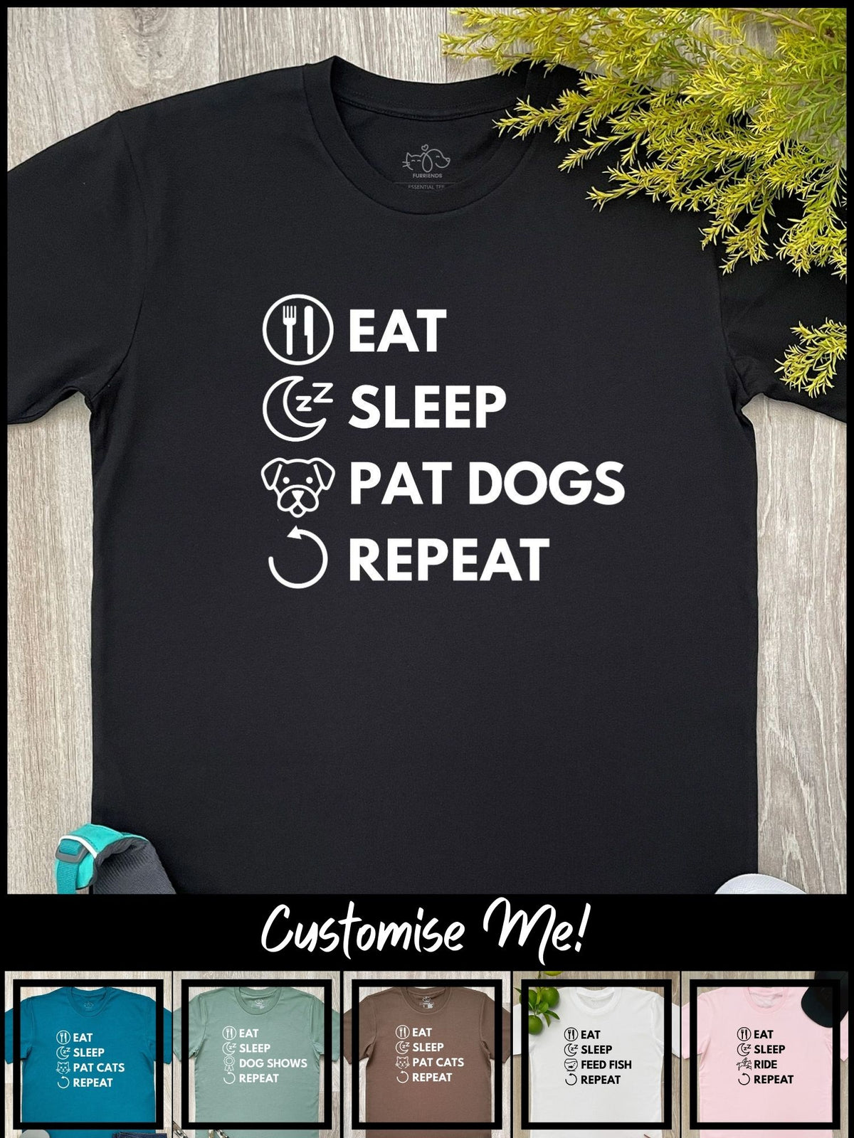 Eat. Sleep. Repeat. Essential Unisex Tee (Customisable)