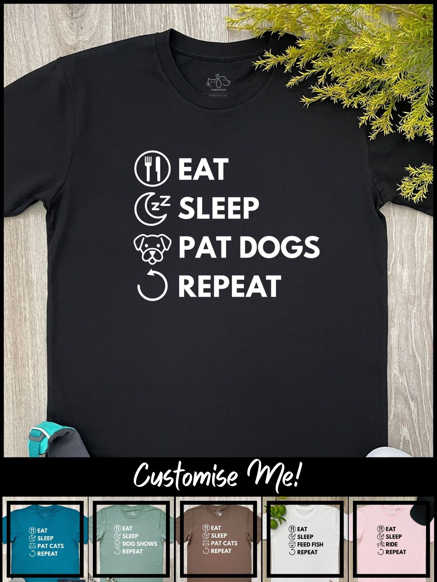 Eat. Sleep. Repeat. Essential Unisex Tee (Customisable)