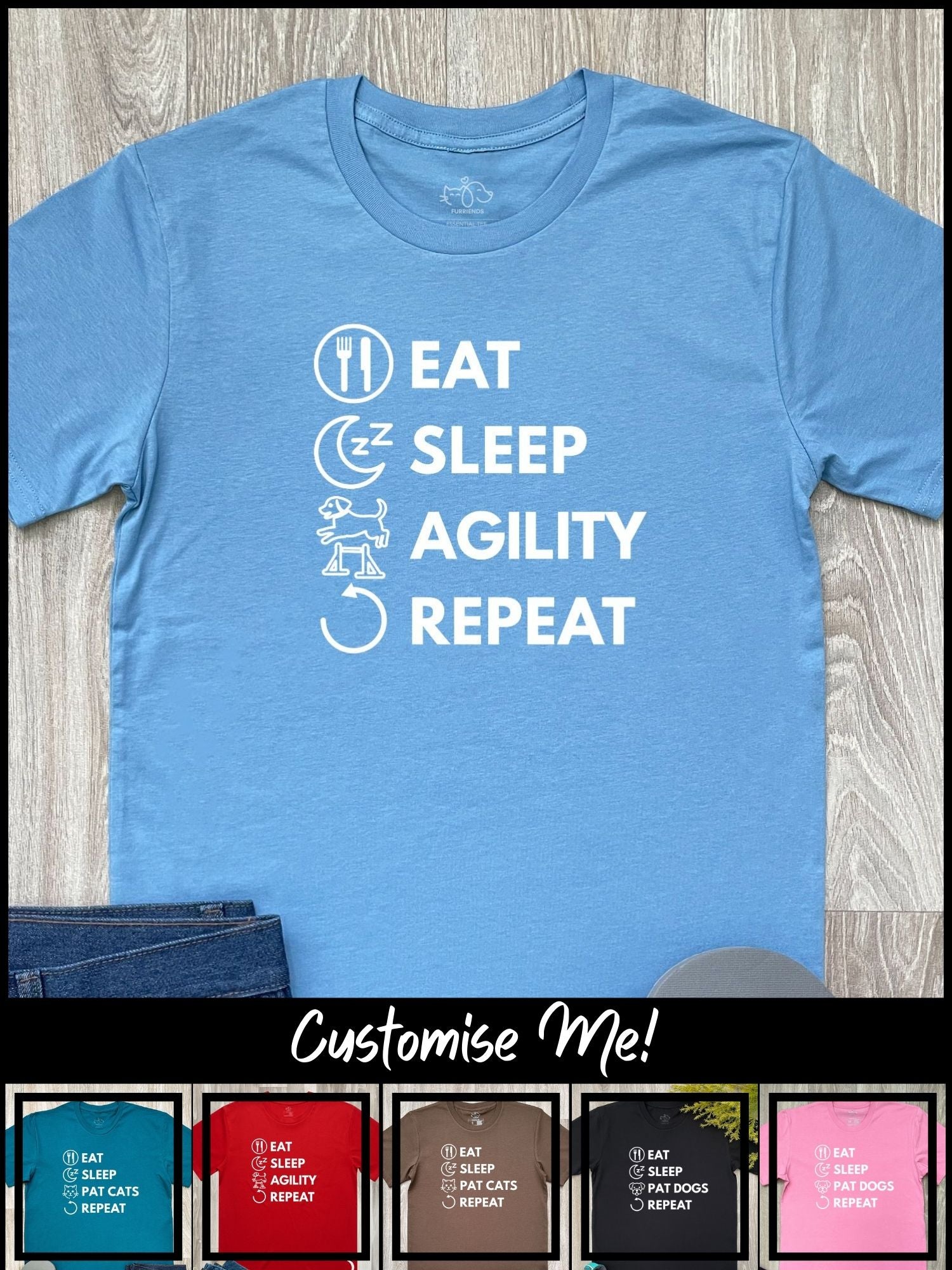 Eat. Sleep. Repeat. Essential Unisex Tee (Customisable)