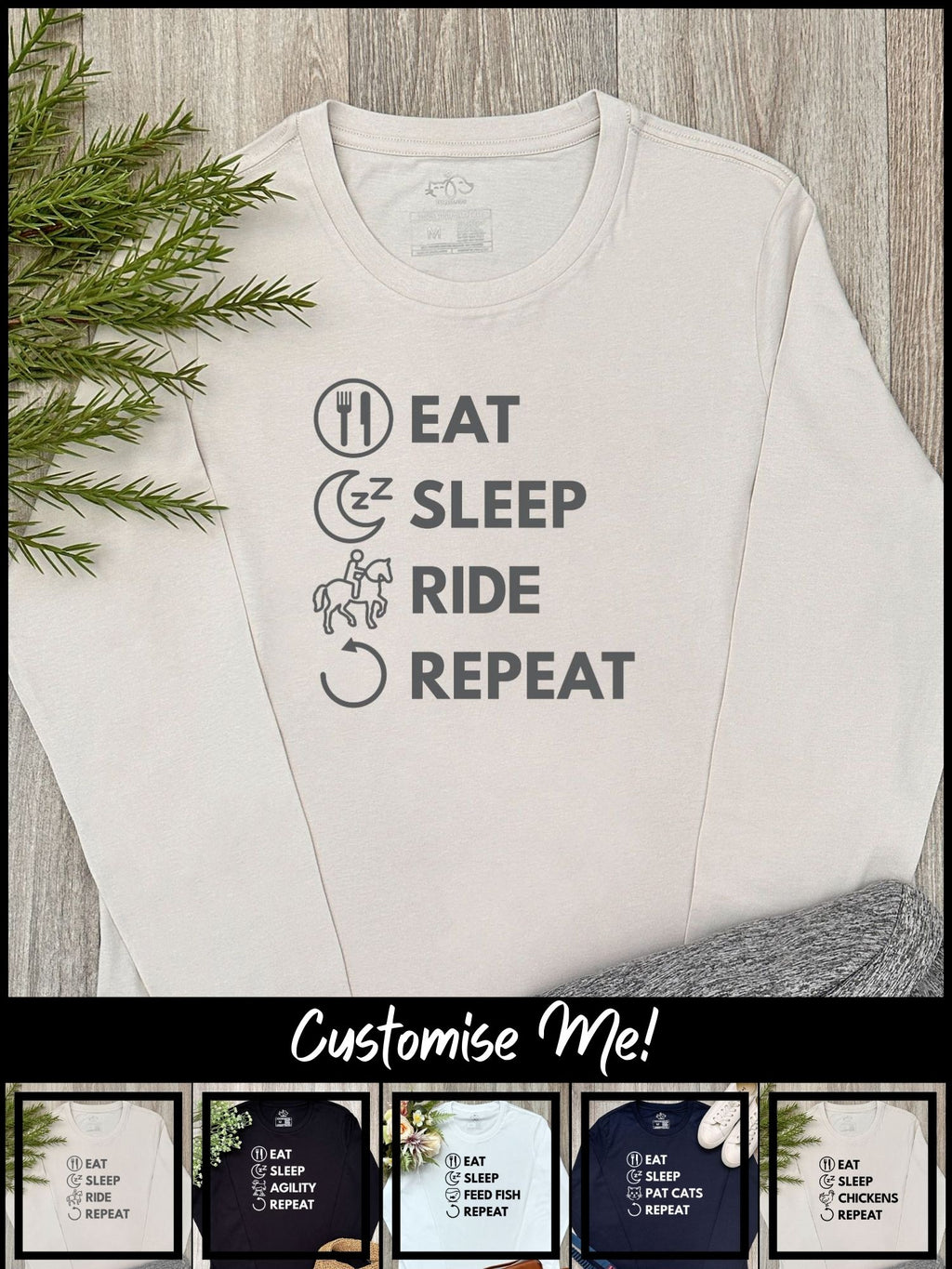 Eat. Sleep. Repeat. Olivia Long Sleeve Tee (Customisable)