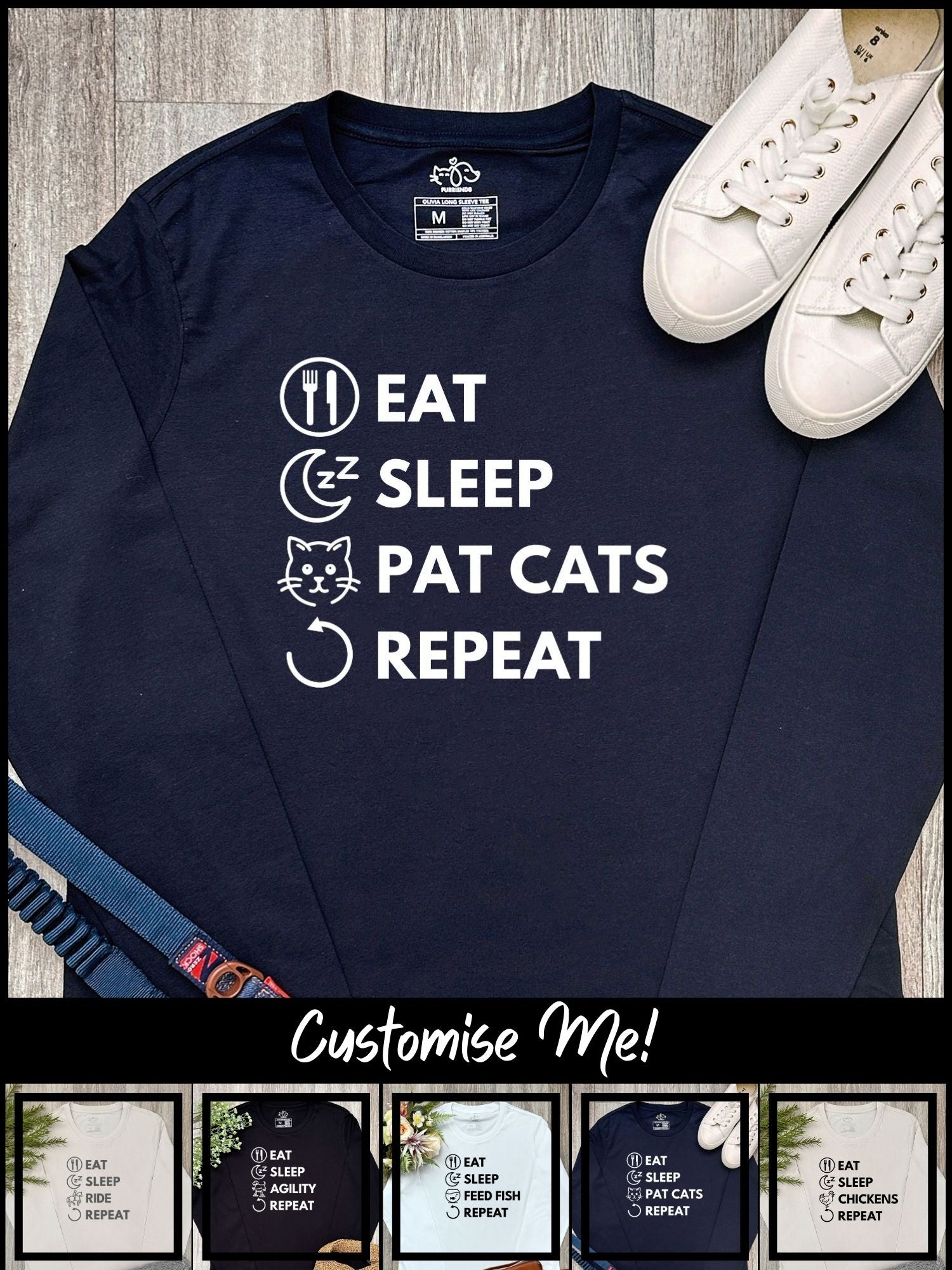Eat. Sleep. Repeat. Olivia Long Sleeve Tee (Customisable)