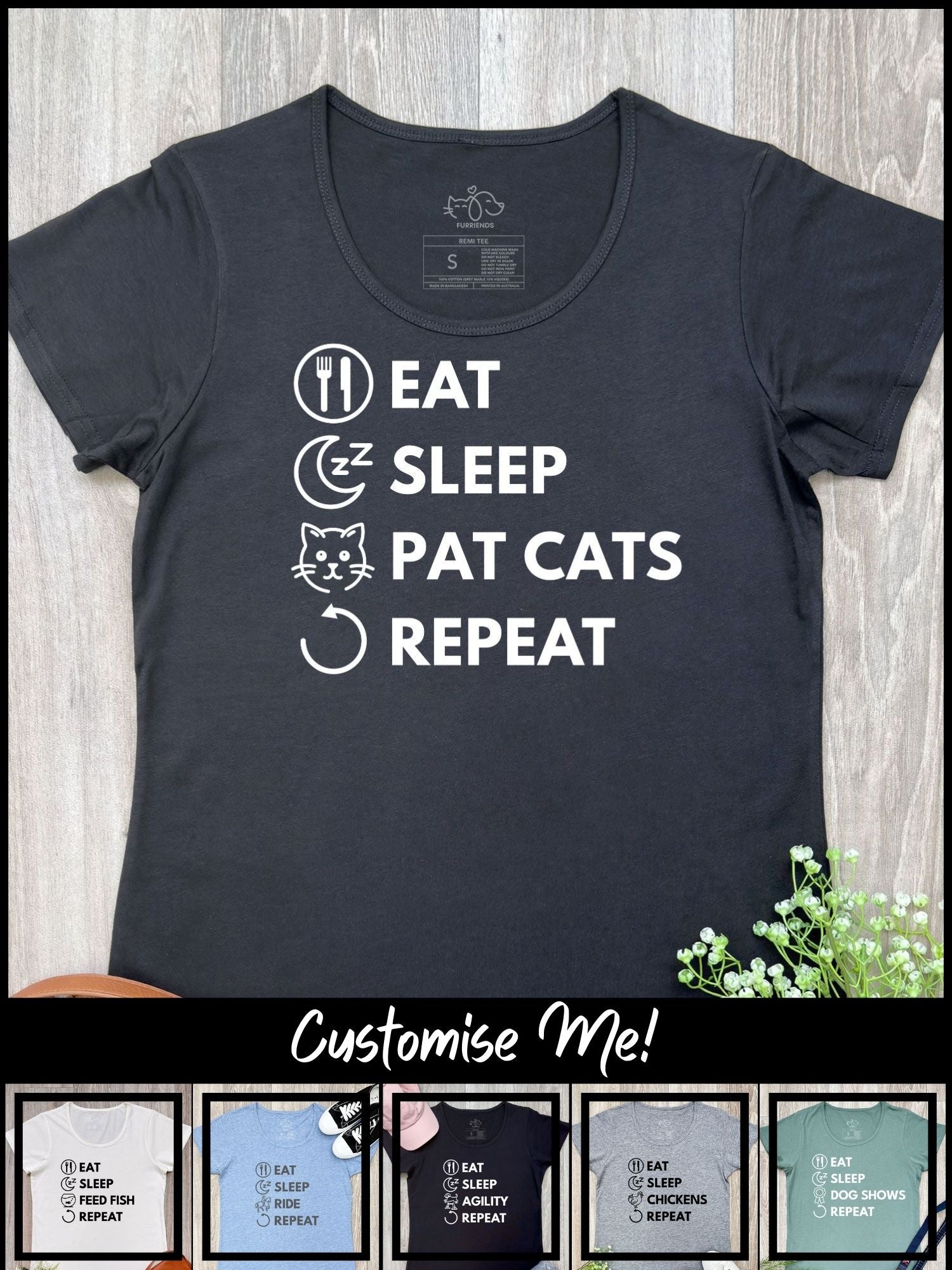 Eat. Sleep. Repeat. Remi Women's Tee (Customisable)