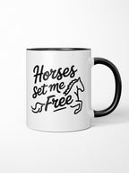 Horses Set Me Free Ceramic Mug