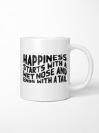 Happiness Starts With A Wet Nose And Ends With A Tail Ceramic Mug