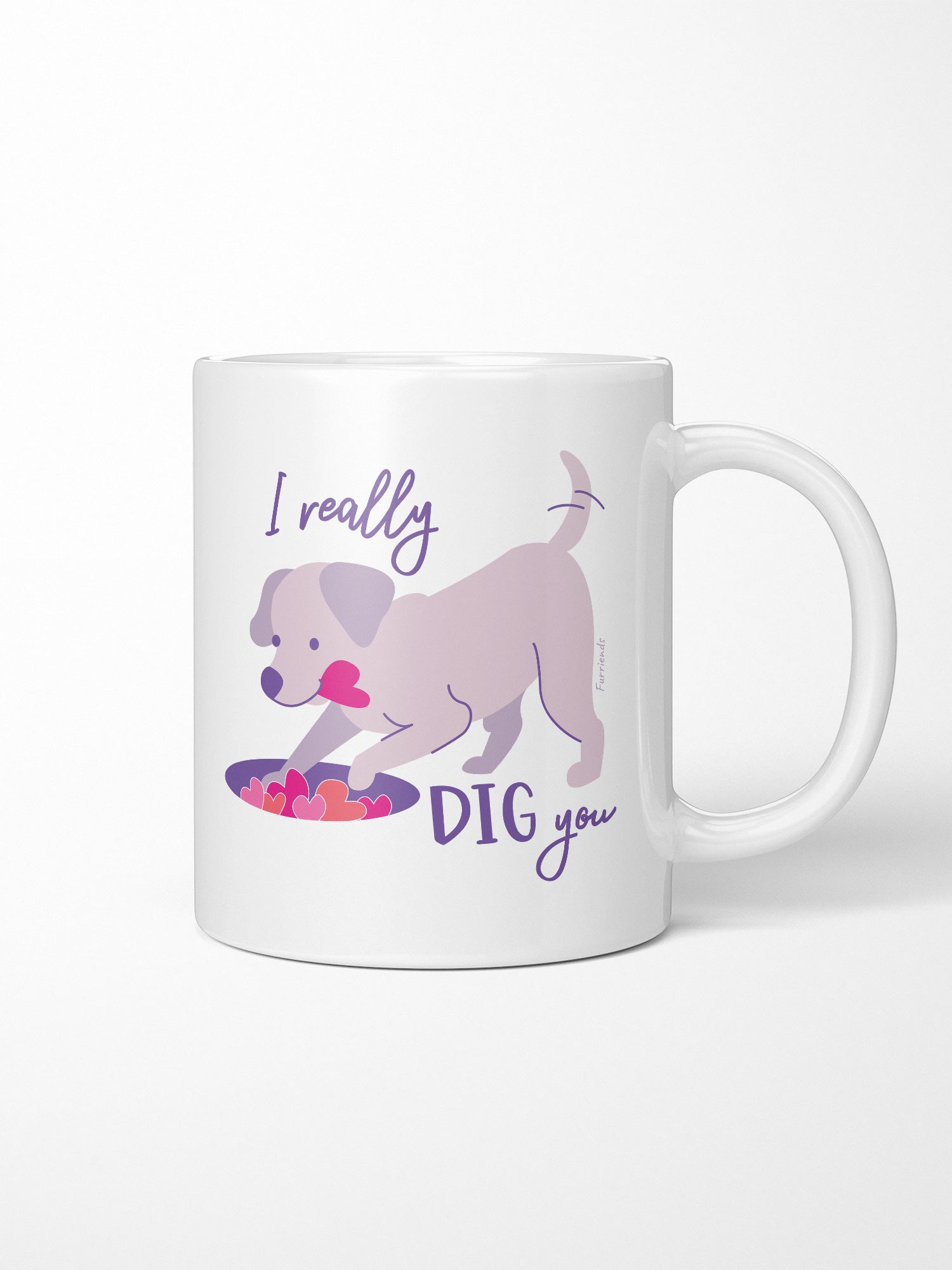 I Really Dig You Ceramic Mug