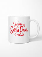 I Believe In Santa Paws Ceramic Mug