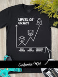 Level Of Crazy Essential Unisex Tee (Customisable)