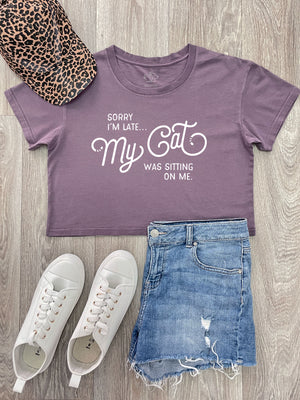 Sorry I'm Late My Cat Was Sitting On Me Annie Crop Tee