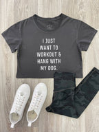 Workout & Hang With My Dog Annie Crop Tee