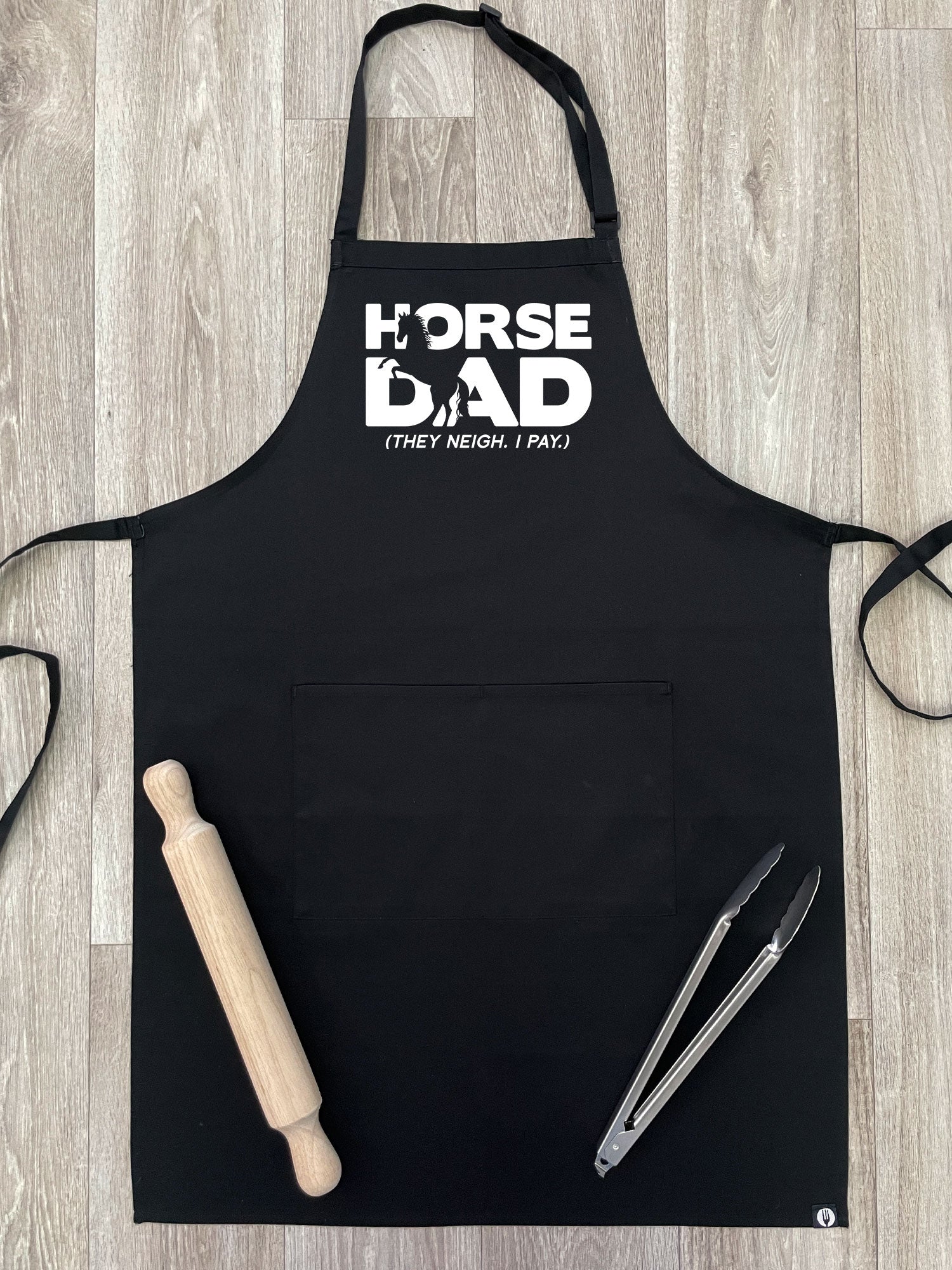 Horse Dad. They Neigh I Pay Bib Apron