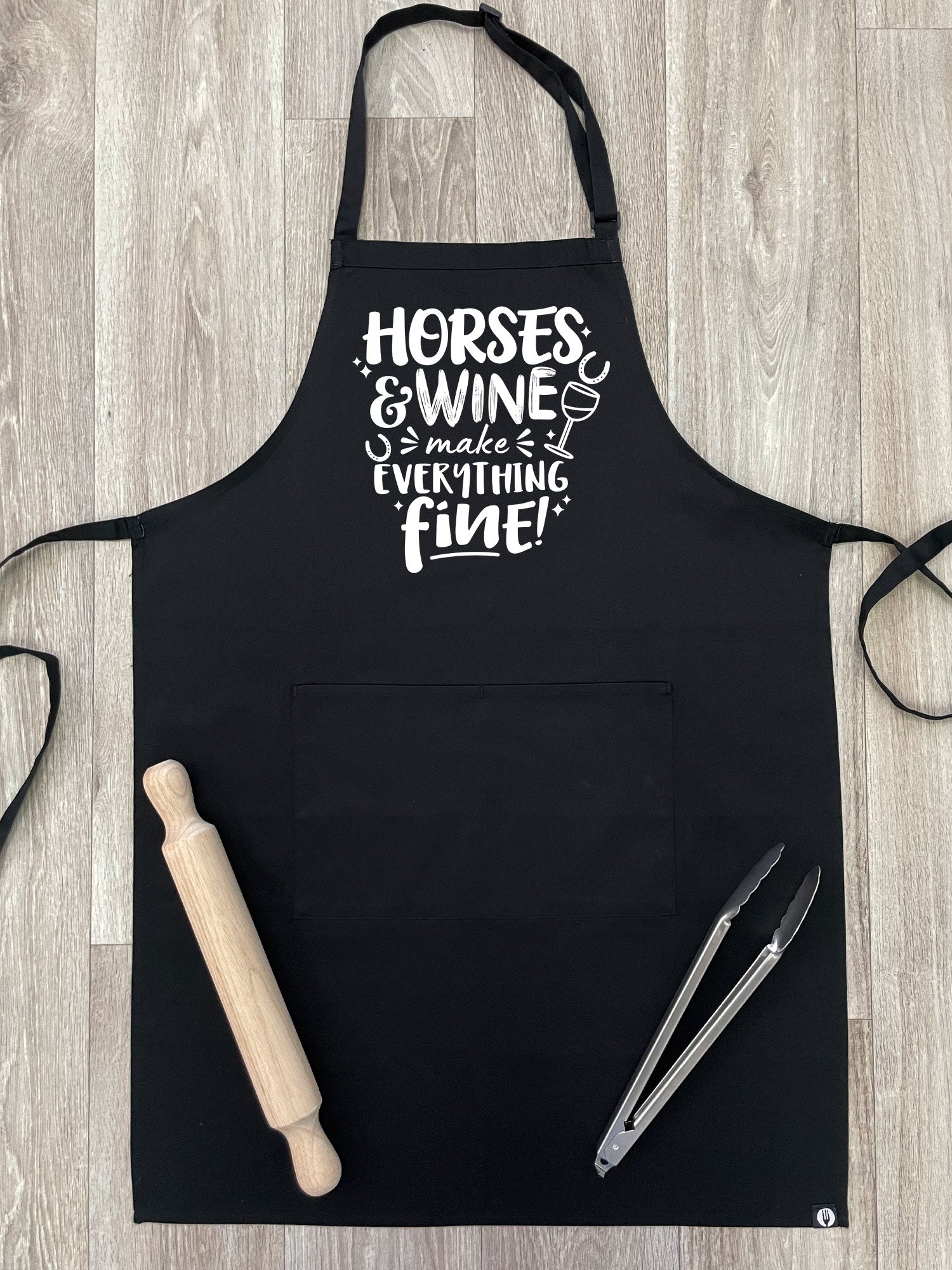 Horses & Wine Make Everything Fine Bib Apron
