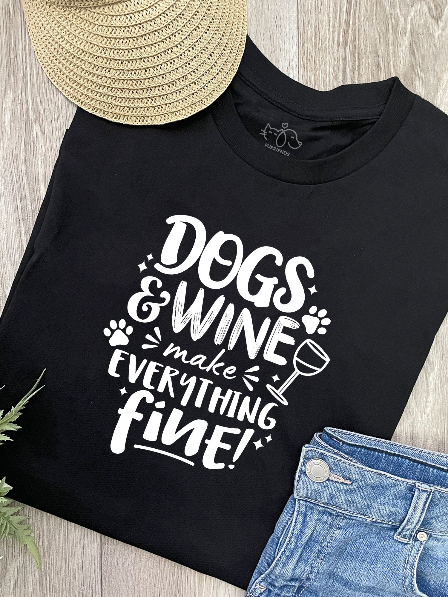 Dogs &amp; Wine Make Everything Fine