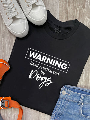 Warning. Easily Distracted by Dogs Ava Women's Regular Fit Tee