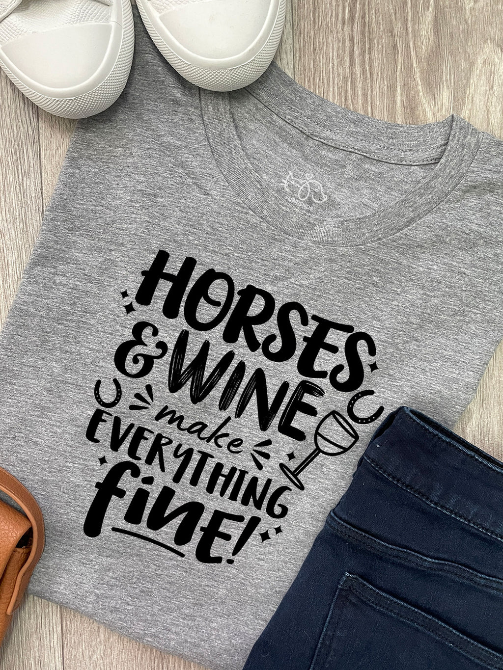 Horses & Wine Make Everything Fine Ava Women's Regular Fit Tee