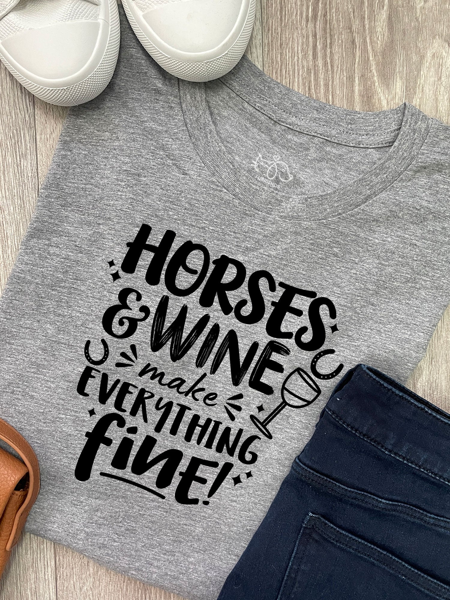 Horses & Wine Make Everything Fine Ava Women's Regular Fit Tee