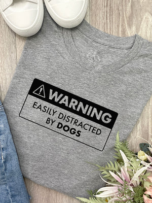 Warning Sign! Easily Distracted By Dogs Ava Women's Regular Fit Tee