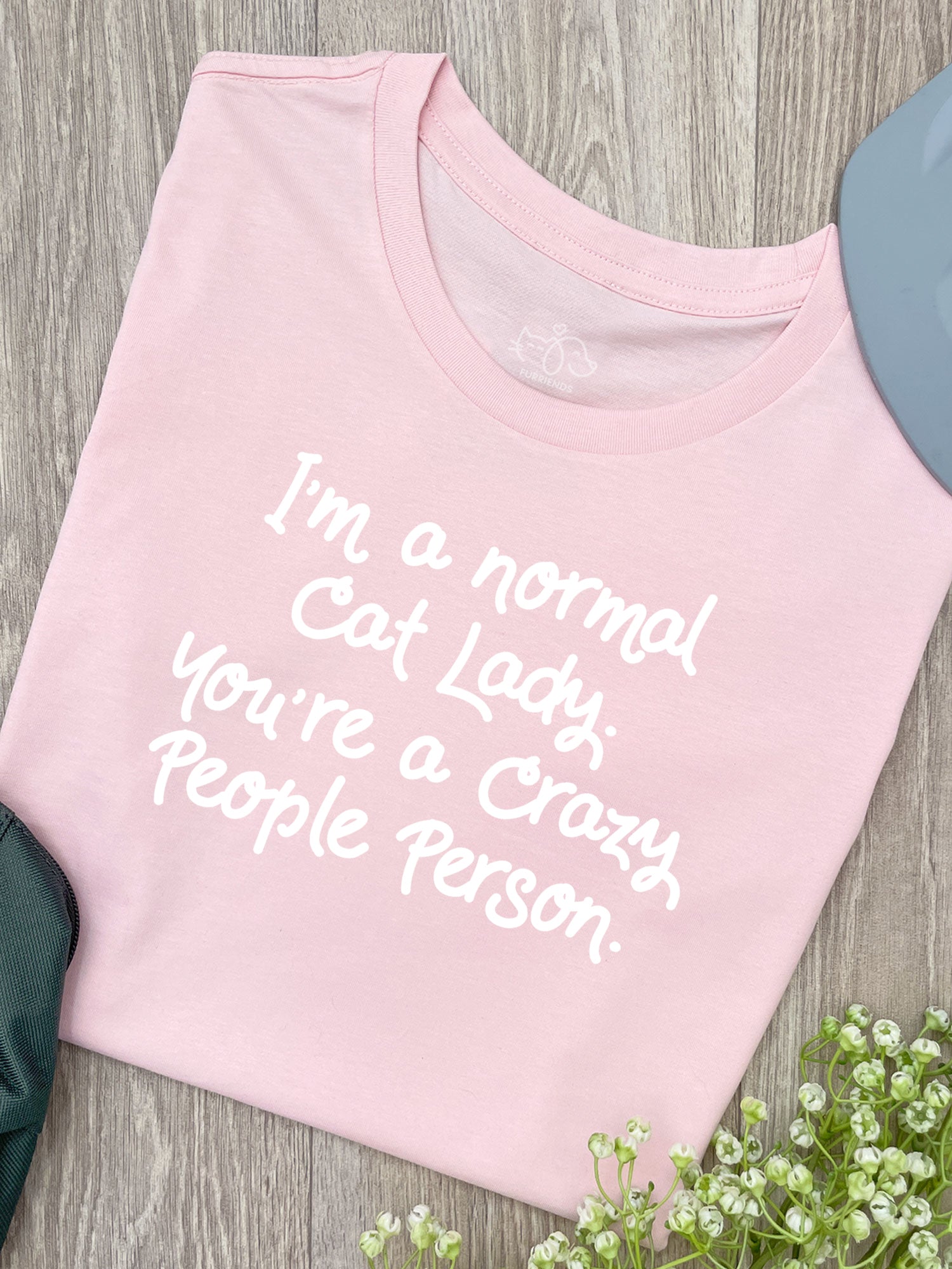 I'm A Normal Cat Lady. You're A Crazy People Person. Ava Women's Regular Fit Tee