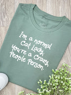 I'm A Normal Cat Lady. You're A Crazy People Person. Ava Women's Regular Fit Tee