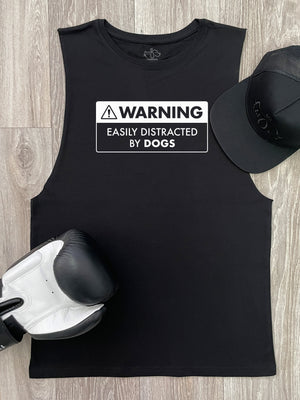 Warning Sign! Easily Distracted By Dogs Axel Drop Armhole Muscle Tank