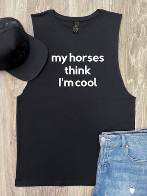 My Horse Thinks I'm Cool Axel Drop Armhole Muscle Tank