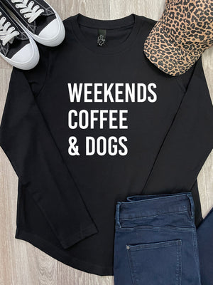 Weekends Coffee & Dogs Olivia Long Sleeve Tee