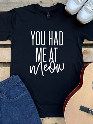 You Had Me At Meow Essential Unisex Tee