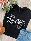 Sorry I'm Late My Cat Was Sitting On Me Ava Women's Regular Fit Tee