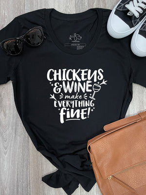 Chickens & Wine Make Everything Fine Chelsea Slim Fit Tee
